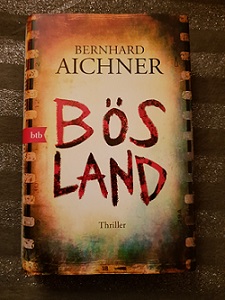 "Bösland" von Bernhard Aichner