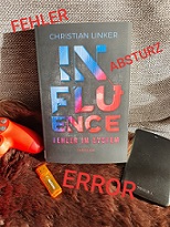 "Influence - Fehler im System" von Christian Linker